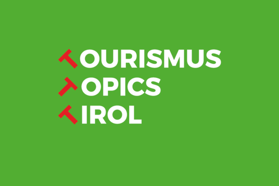 Tourismus Topics Tirol | © WKO Tirol Tourismus Topics Tirol | © WKO Tirol